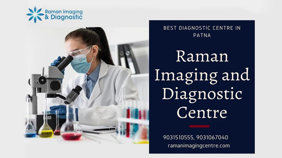 Raman Imaging Centre — The Best Imaging and Diagnosis Centre in Patna